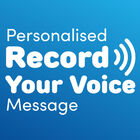 Personalised Record Your Voice Message