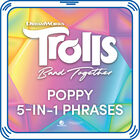 DreamWorks Trolls Band Together Poppy Phrases