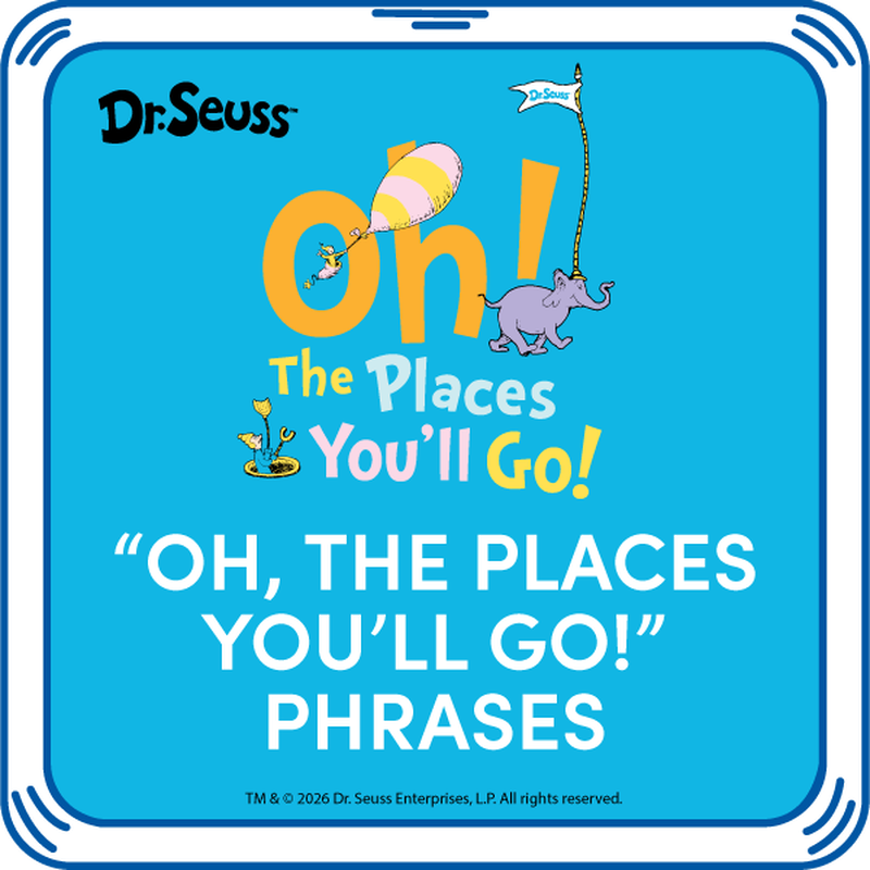 Oh, the Places You'll Go! Phrases