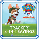 PAW Patrol Tracker 4-in-1 Sayings