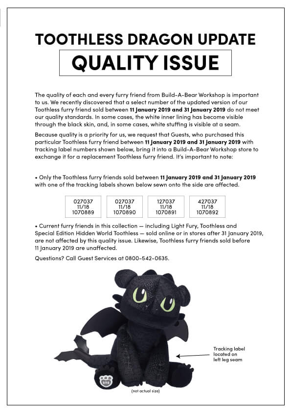 Some Toothless furry friends sold between the 11th and 31st of January 2019 do not meet our quality standards. For a full live-text version of this image, see the pdf below.